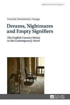 Urszula Terentowicz-Fotyga - Dreams, Nightmares and Empty Signifiers, Inbunden