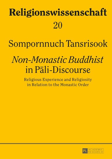 Sompornnuch Transrisook - «Non-Monastic Buddhist» in Pāli-Discourse, Häftad