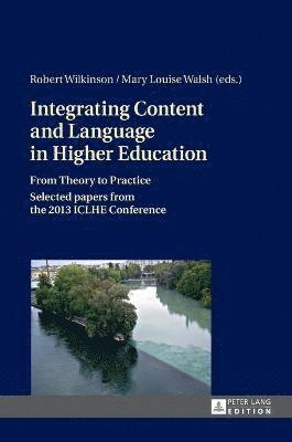 Robert Wilkinson, Mary Louise Walsh - Integrating Content and Language in Higher Education, Inbunden