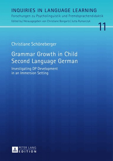 Christiane Schöneberger - Grammar Growth in Child Second Language German, Inbunden
