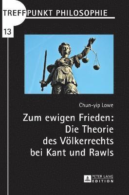 Chun Yip Lowe, Matthias Kaufmann - Zum ewigen Frieden, Inbunden