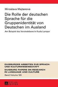 bokomslag Die Rolle der deutschen Sprache für die Gruppenidentität von Deutschen im Ausland