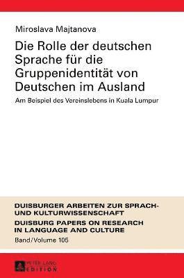 Miroslava Majtanova, Ulrich Ammon - Rolle der deutschen Sprache fuer die Gruppenidentitaet von Deutschen im Ausland, Inbunden