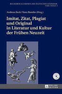 bokomslag Imitat, Zitat, Plagiat und Original in Literatur und Kultur der Fruehen Neuzeit