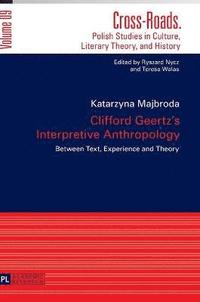 bokomslag Clifford Geertzs Interpretive Anthropology