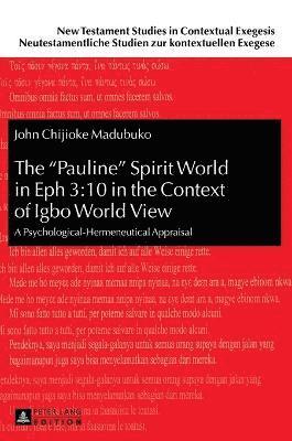The Pauline Spirit World in Eph 3:10 in the Context of Igbo World View 1