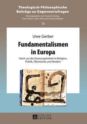 Uwe Gerber, Uwe Gerber - Fundamentalismen in Europa, Inbunden