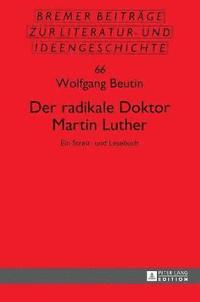 bokomslag radikale Doktor Martin Luther