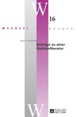 Alois Woldan, Stefan Simonek - Beitraege zu einer Galizienliteratur, Inbunden