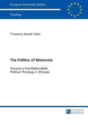 The Politics of Metanoia 1