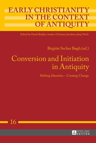 Birgitte Secher Bøgh - Conversion and Initiation in Antiquity, Inbunden