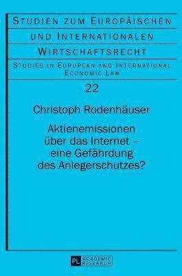 Christoph Rodenhäuser, Herbert Kronke - Aktienemissionen ueber das Internet - eine Gefaehrdung des Anlegerschutzes?, Inbunden