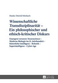 bokomslag Wissenschaftliche Transdisziplinaritaet - Ein Philosophischer Und Ethisch-Kritischer Diskurs
