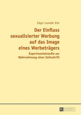 Der Einfluss Sexualisierter Werbung Auf Das Image Eines Werbetraegers 1