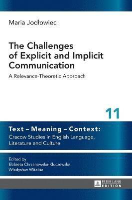 The Challenges of Explicit and Implicit Communication 1