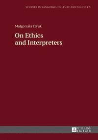 bokomslag On Ethics and Interpreters