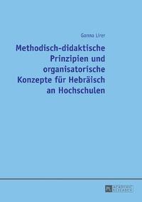 bokomslag Methodisch-didaktische Prinzipien und organisatorische Konzepte fuer Hebraeisch an Hochschulen