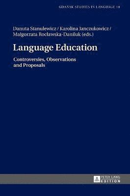 Karolina Janczukowicz, Małgorzata Rocławska-Daniluk, Danuta Stanulewicz, Malgorzata Roclawska-Daniluk, Ma¿gorzata Roc¿awska-Daniluk - Language Education, Inbunden