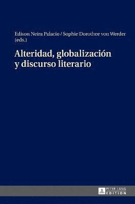 Alteridad, Globalizaciaon y Discurso Literario 1
