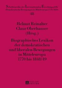 bokomslag Biographisches Lexikon Der Demokratischen Und Liberalen Bewegungen in Mitteleuropa 1770 Bis 1848/49