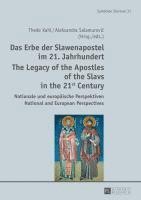 bokomslag Das Erbe der Slawenapostel im 21. Jahrhundert / The Legacy of the Apostles of the Slavs in the 21st Century