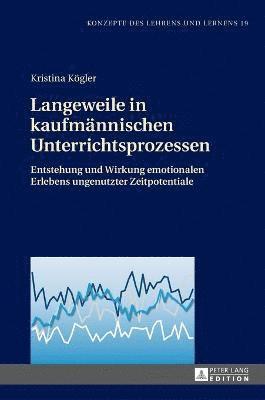 bokomslag Langeweile in kaufmaennischen Unterrichtsprozessen