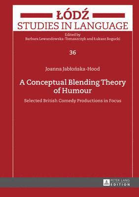 bokomslag A Conceptual Blending Theory of Humour