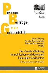bokomslag Der Zweite Weltkrieg im polnischen und deutschen kulturellen Gedaechtnis