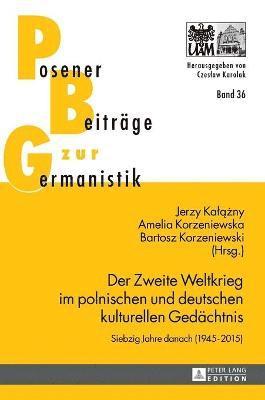 bokomslag Der Zweite Weltkrieg im polnischen und deutschen kulturellen Gedaechtnis