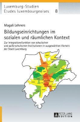 Magali Lehners, Christian Schulz, Université Du Luxembourg - Bildungseinrichtungen im sozialen und raeumlichen Kontext, Inbunden