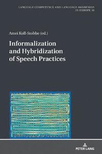 bokomslag Informalization and Hybridization of Speech Practices