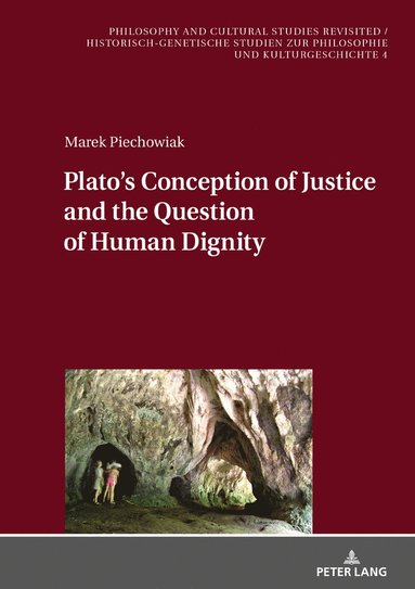 bokomslag Plato's Conception of Justice and the Question of Human Dignity