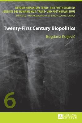 Twenty-First Century Biopolitics 1
