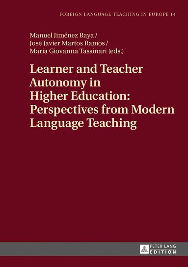 Manuel Jiménez Raya, José Javier Martos Ramos, Maria Giovanna Tassinari - Learner and Teacher Autonomy in Higher Education: Perspectives from Modern Language Teaching, Inbunden
