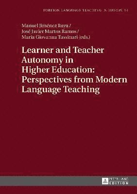 Learner and Teacher Autonomy in Higher Education: Perspectives from Modern Language Teaching 1