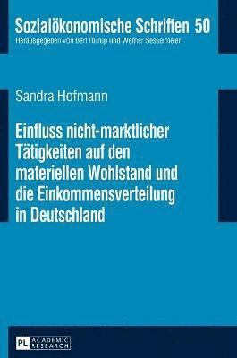 bokomslag Einfluss nicht-marktlicher Taetigkeiten auf den materiellen Wohlstand und die Einkommensverteilung in Deutschland