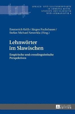 Emmerich Kelih, Jürgen Fuchsbauer - Lehnwoerter im Slawischen, Inbunden