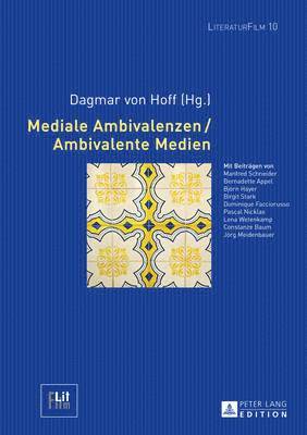 Mediale Ambivalenzen / Ambivalente Medien 1