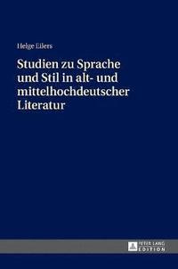bokomslag Studien zu Sprache und Stil in alt- und mittelhochdeutscher Literatur
