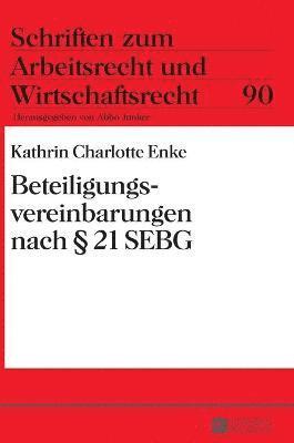 Kathrin Enke, Abbo Junker - Beteiligungsvereinbarungen Nach § 21 Sebg, Inbunden