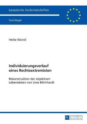 Heike Würstl - Individuierungsverlauf eines Rechtsextremisten, Häftad