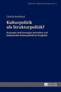 bokomslag Kulturpolitik als Strukturpolitik?