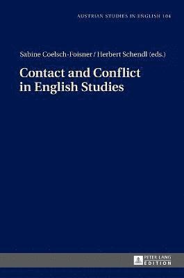 Contact and Conflict in English Studies 1