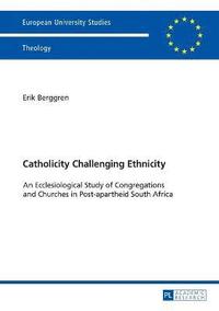 bokomslag Catholicity Challenging Ethnicity