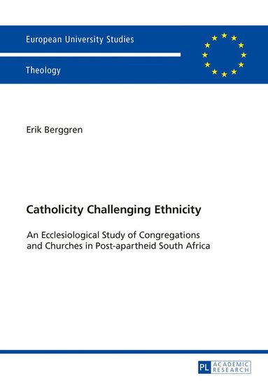 Erik Berggren - Catholicity Challenging Ethnicity, Häftad