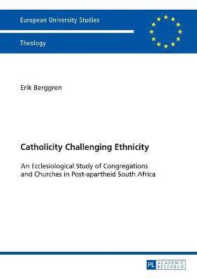 Catholicity Challenging Ethnicity 1