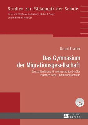 bokomslag Das Gymnasium Der Migrationsgesellschaft