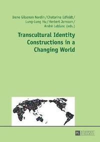 bokomslag Transcultural Identity Constructions in a Changing World