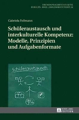 Gabriela Fellmann, Rita Kupetz - Schueleraustausch und interkulturelle Kompetenz, Inbunden
