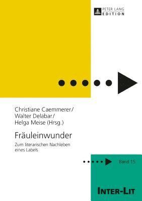 Christiane Caemmerer, Walter Delabar, Helga Meise - Fraeuleinwunder, Inbunden